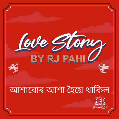 episode REDFM LOVE STORY || RJ PAHI || AXA BUR AXA HOIE TAHKIL artwork