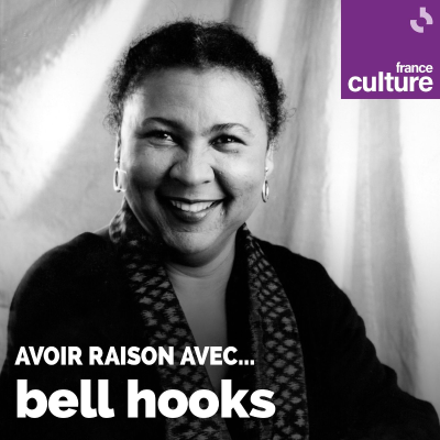 episode Avoir raison avec… bell hooks 5/5 : Enseigner pour libérer artwork