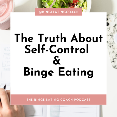episode The Truth About Self-Control and Binge Eating artwork