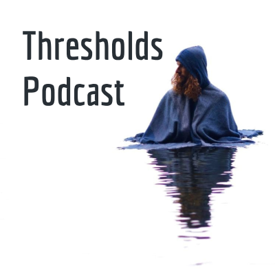 Thresholds Podcast