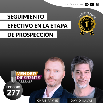 episode Seguimiento Efectivo en la etapa de Prospección con David Navas (Episodio 277) artwork