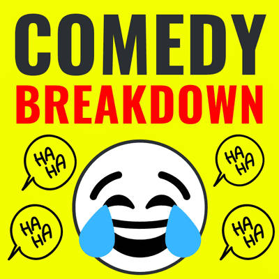 Comedy Breakdown