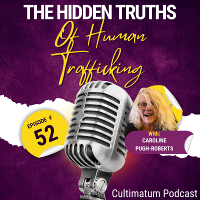 episode The Hidden Truths of Human Trafficking with Caroline Pugh-Roberts artwork