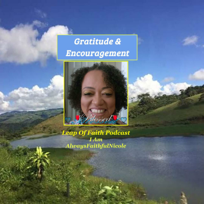 episode Episode 67: Gratitude & Encouragement 🙏 ❤️ artwork