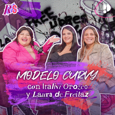 episode Modelo curvy ¿Fantasía o pesadilla? Con Italivi Orozco y Laura de Freitas artwork