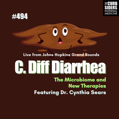 episode #494 C. diff, Diarrhea, the Microbiome, and New Therapies with Dr. Cynthia Sears. Live from Johns Hopkins Grand Rounds artwork