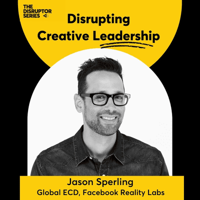 episode Jason Sperling is Disrupting Creative Leadership - EP 87 artwork