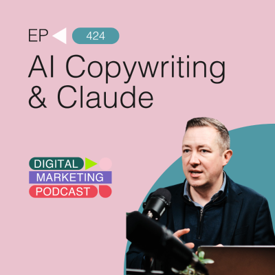 episode AI Copywriting and Claude - A Copywriter’s Guide to Getting the Best from AI artwork