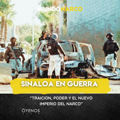 episode Temporada 2: Episodio #20 SINALOA EN GUERRA: Traicion, Poder y el nuevo Imperio del Narco artwork