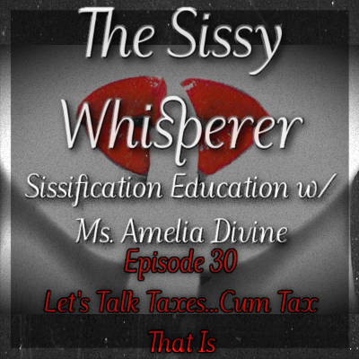 episode Episode 30; Let's Talk Taxes; CumTax That Is artwork