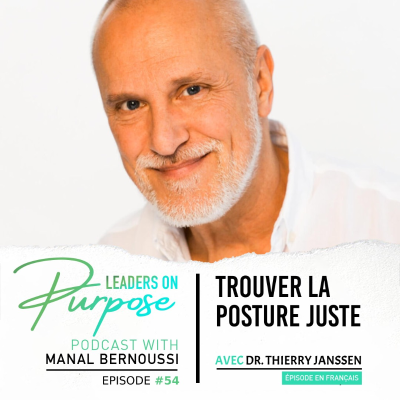 episode [FR] Episode 54- Dr. Thierry Janssen: Trouver La Posture Juste artwork