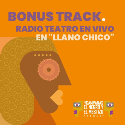 episode Bonus Track. Radio Teatro En Vivo en la Parroquia de "Llano Chico" artwork