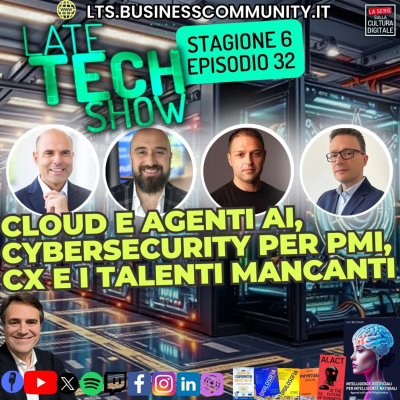 episode Cloud e agenti AI, Cybersecurity per PMI, CX e i talenti mancanti - S06e32 artwork