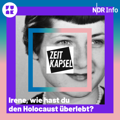 Zeitkapsel – Irene, wie hast du den Holocaust überlebt? - podcast