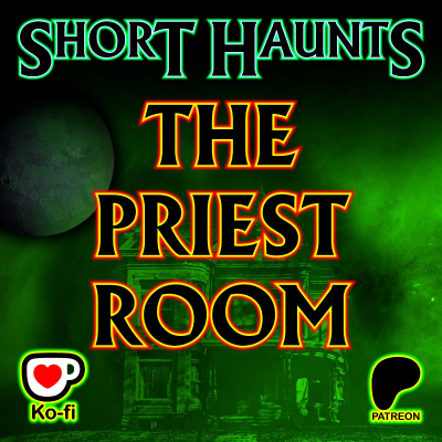 episode Short Haunts - The Priest Room artwork