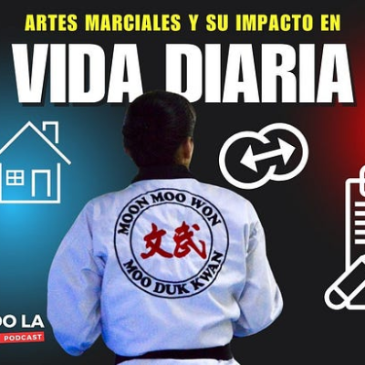 episode 🥋Las artes marciales y su impacto en nuestra vida diaria artwork