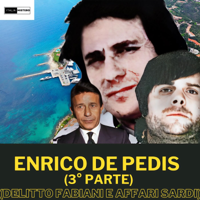 episode Enrico De Pedis (3° parte): il delitto di Amleto Fabiani e gli affari segreti in Sardegna. artwork