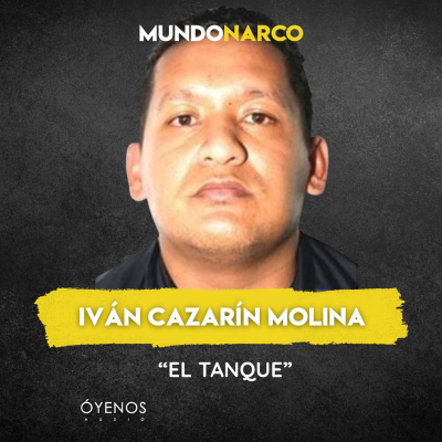 episode Temporada 2: Episodio #18 Ivan Cazarin Molina " el Tanque el Huachicolero del CJNG" artwork