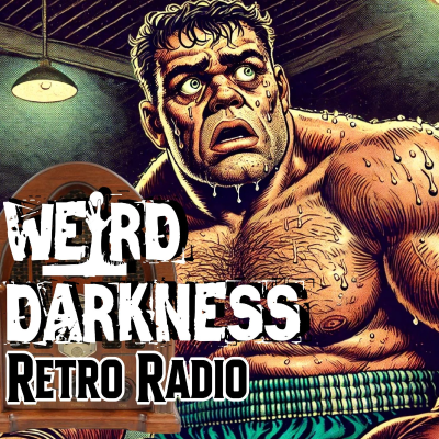 episode Old-Time Radio Marathon, EPISODE 0207 #RetroRadio #WeirdDarkness artwork