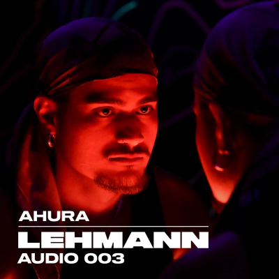 episode LEHMANN Audio 003 - AHURA artwork