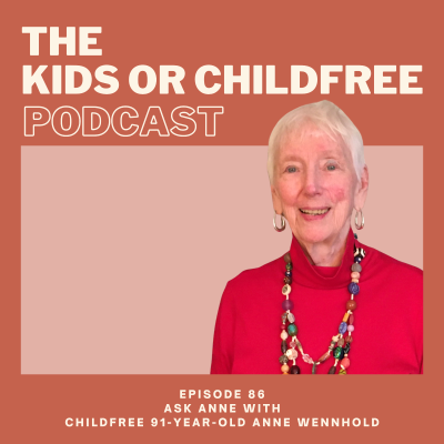 episode 86. Ask Anne with Childfree 91-Year-Old Anne Wennhold artwork