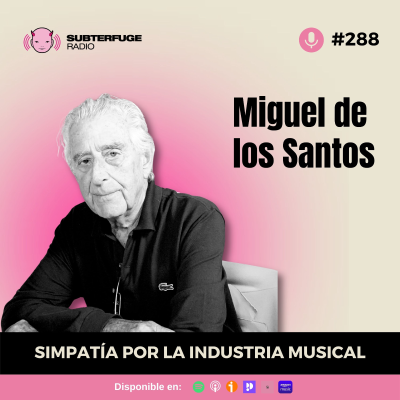 episode Simpatía por la industria musical #288: Miguel de los Santos artwork