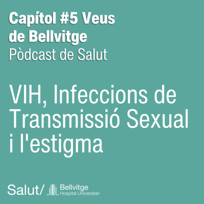 episode VIH, Infeccions de Transmissió Sexual i l'estigma: Mites, prejudicis i com protegir-nos artwork