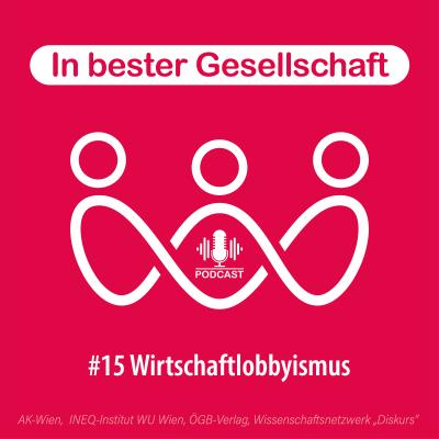 episode #15 Wirtschaftslobbyismus – mit Silvia Hruška-Frank und Christian Kern artwork