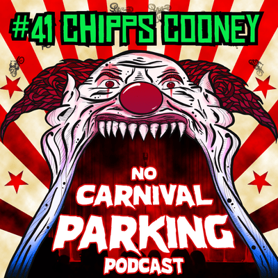 episode #41 Chipps Cooney in Studio!, No Carnival Parking artwork