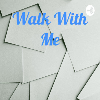 Walk With Me