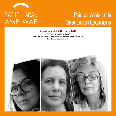 RadioLacan.com | Apertura del Seminario de Formación Lacaniana de la NEL: El Otro - no sin el Uno