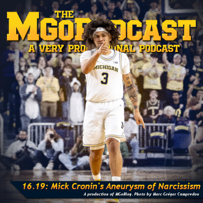 episode MGoPodcast 16.19: Mick Cronin's Aneurysm of Narcissism artwork