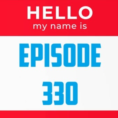episode AJ OUM Episode 330 – The Name Change is The Name Game artwork