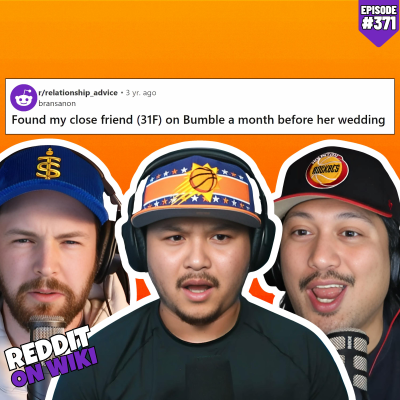 episode #371: I FOUND My Friend On A Dating App...But She's Getting MARRIED! | Reddit Stories artwork