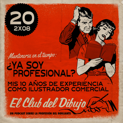 episode 20 #ECDD · Mantenerse en el tiempo: ¿Ya soy profesional? Mis 10 años de experiencia como ilustrador comercial - 2x08 artwork