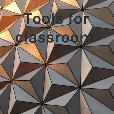 Tools for classroom