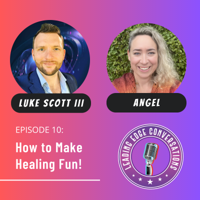 episode Episode 10 - How to Make Healing Fun with Angel and Luke artwork