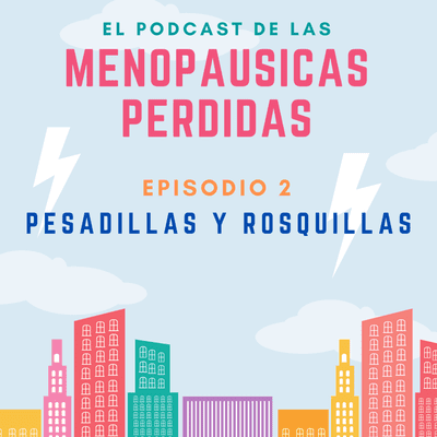 episode EPISODIO 2: PESADILLAS Y ROSQUILLAS artwork