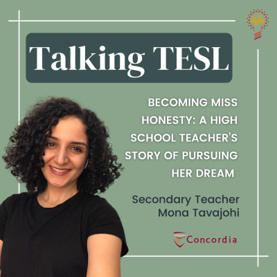 episode Becoming Miss Honesty: A High School Teacher's Story Of Pursuing her Dream - With ESL Teacher Mona Tavajohi artwork