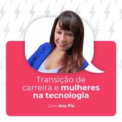 episode MNE - Transição de carreira e mulheres na tecnologia! artwork