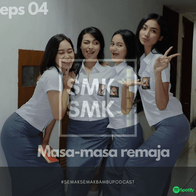 episode EPS : 04 MASA-MASA REMAJA artwork