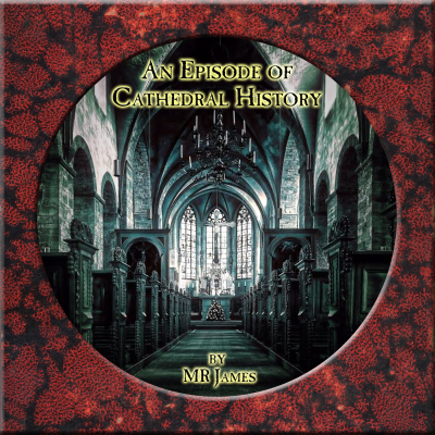 episode 151 - An Episode of Cathedral History by MR James artwork