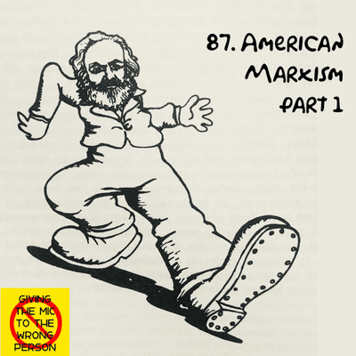 episode 87. Mark Levin's American Marxism: The Book - Part 1 artwork