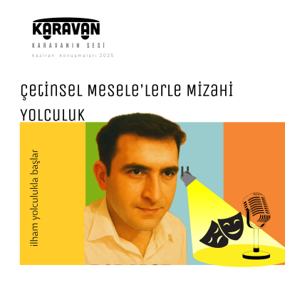 episode Karavan'ın Sesi I Çetinsel Mesele'lerle Mizahi Yolculuk I 2025 #1 artwork