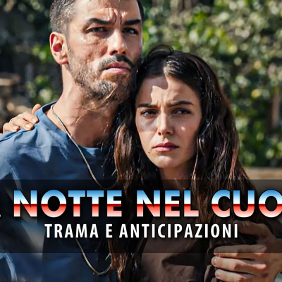 episode La Notte Nel Cuore Anticipazioni Turche: Ecco Chi E' Il Padre Dei Gemelli! artwork