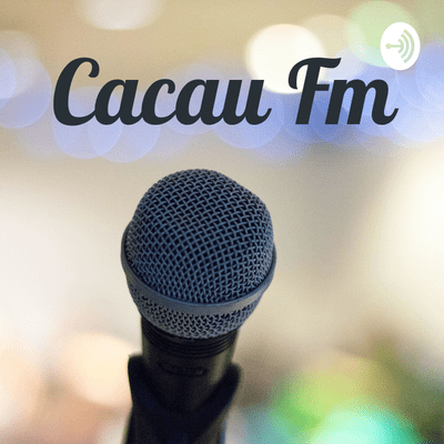 Cacau Fm