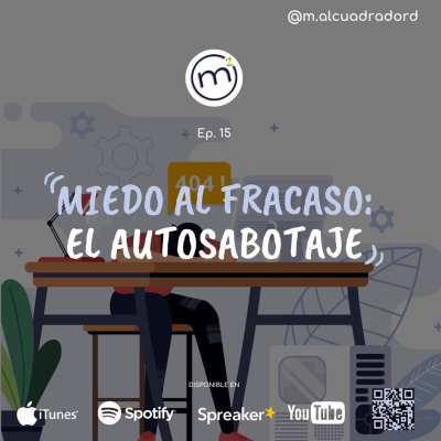 episode Ep. 15 Miedo al fracaso: Autosabotaje artwork