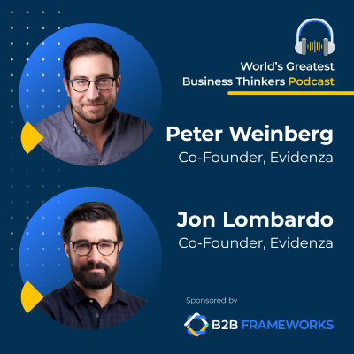 episode #17: The Future of B2B Marketing (with Peter Weinberg and Jon Lombardo, Co-Founders of Evidenza) artwork