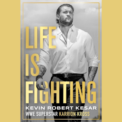 episode WWE Superstar Karrion Kross talks about his new book - Life is Fighting - Available August 5th artwork