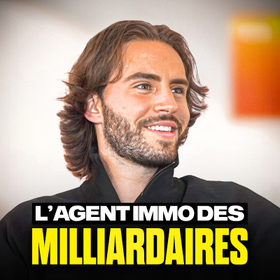 episode Zacharie Maille - L’agent immobilier des Milliardaires ! artwork